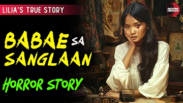 BABAE SA SANGLAAN HORROR STORIES | PINOY HORROR STORIES | TRUE STORY | COMPILATION