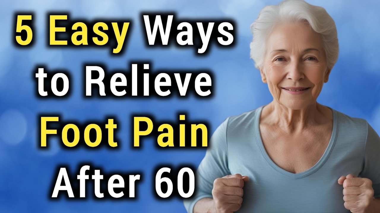5 Natural Remedies for Foot Pain in Old Age | Best Tips for Seniors to Relieve Foot Pain