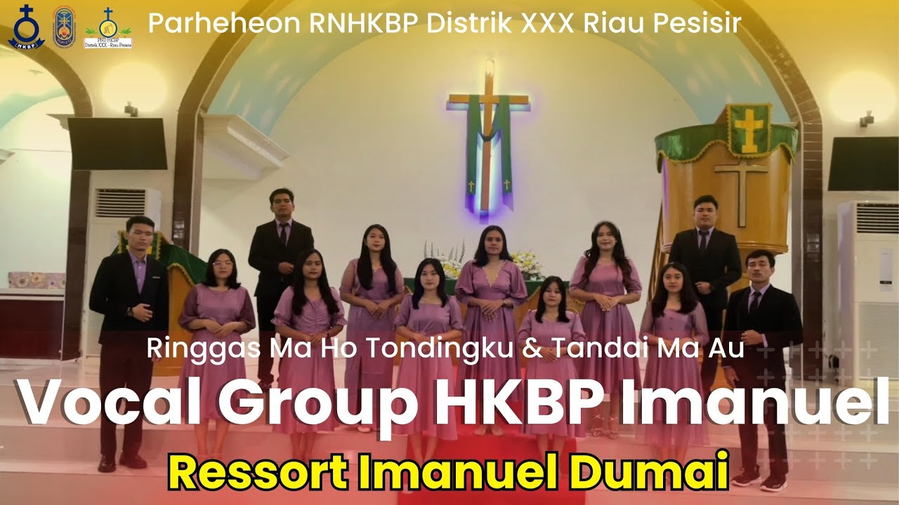 RINGGAS MA HO TONDINGKU & TANDAI MA AU - VOCAL GROUP HKBP IMANUEL RESS. IMANUEL DUMAI