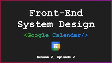 [Front-End System Design] - Google Calendar