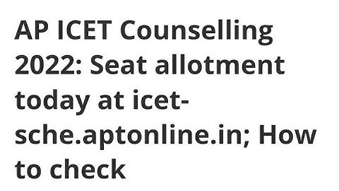 AP ICET COUNSELLING 2022 SEAT ALLOTMENT RESULT RELEASED TODAY, HOW TO CHECK,ADMISSION PROCESS,LATEST