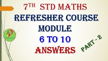 7th std maths refresher course module 6 to 10 Answers |part 2
