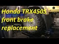 Honda Foreman TRX450 front brakes