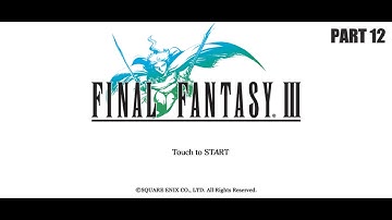 Final Fantasy 3 3D Remake Silent Playthrough - Part 12
