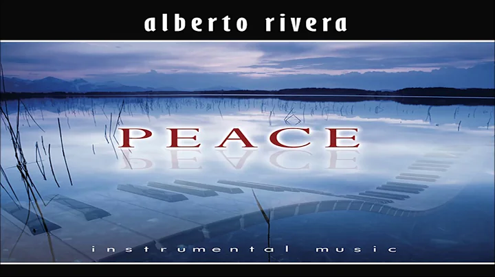 Alberto Rivera - Peace (Full Album 2003)