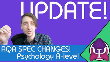 UPDATE! Specification changes to A-level Psychology