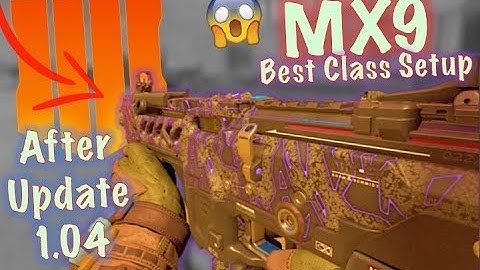 NEW Best MX9 Class Setup is TOO GOOD (After Patch Update 1.04) | Black Ops 4