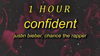 [ 1 HOUR ] Justin Bieber - Confident sped up (lyrics) ft Chance The Rapper  focused i'm focused