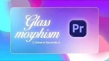 Create Glassmorphism Effect in Premiere Pro in Seconds! (Quick & Easy Tutorial)