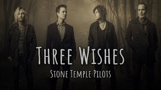 Stone Temple Pilots Three Wishes (Realtime Lyrics)