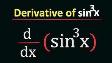 Afgeleide van sin^3x | Afgeleide van sinuskubus x