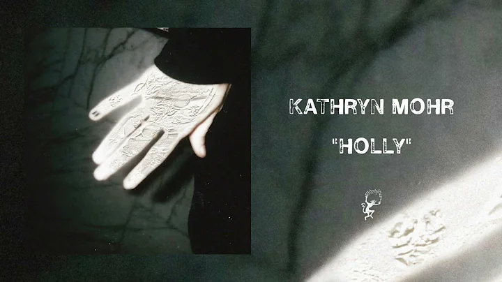 Kathryn Mohr - Holly (Official Audio)
