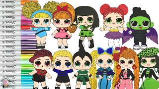 LOL Surprise Dolls Makeover as Powerpuff Girls Coloring Book Pages Rowdyruff Boys Princess Morbucks