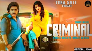 Criminal- Korala Maan | Gurlez Akhtar (Official Song) | Binod | Latest Songs | Punjabi all Song 2020