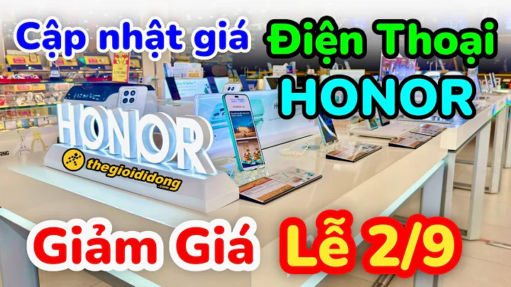 Review cập nhật giá điện thoại HONOR Giảm Giá tại Thế Giới Di Động