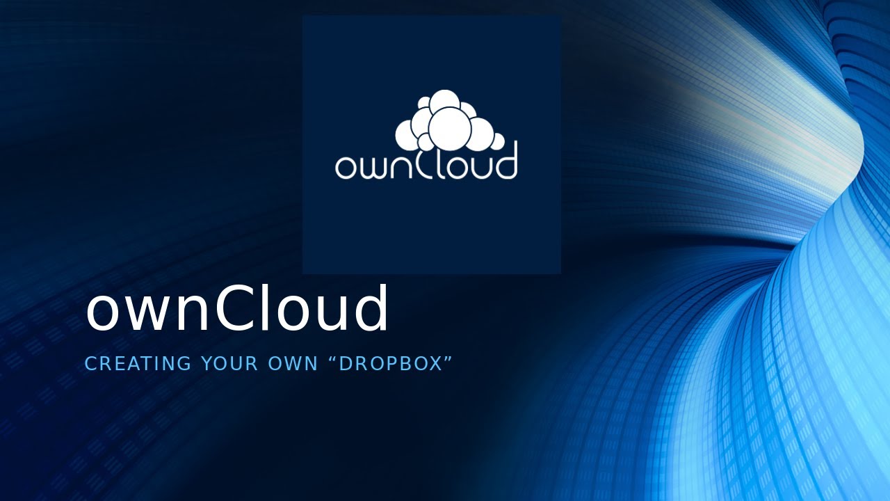  Update New  A Look at ownCloud for self hosted Cloud Storage