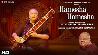 Hamesha Hamesha | Ustad Shujaat Husain Khan | Kamlesh Sonawala | Latest Ghazal