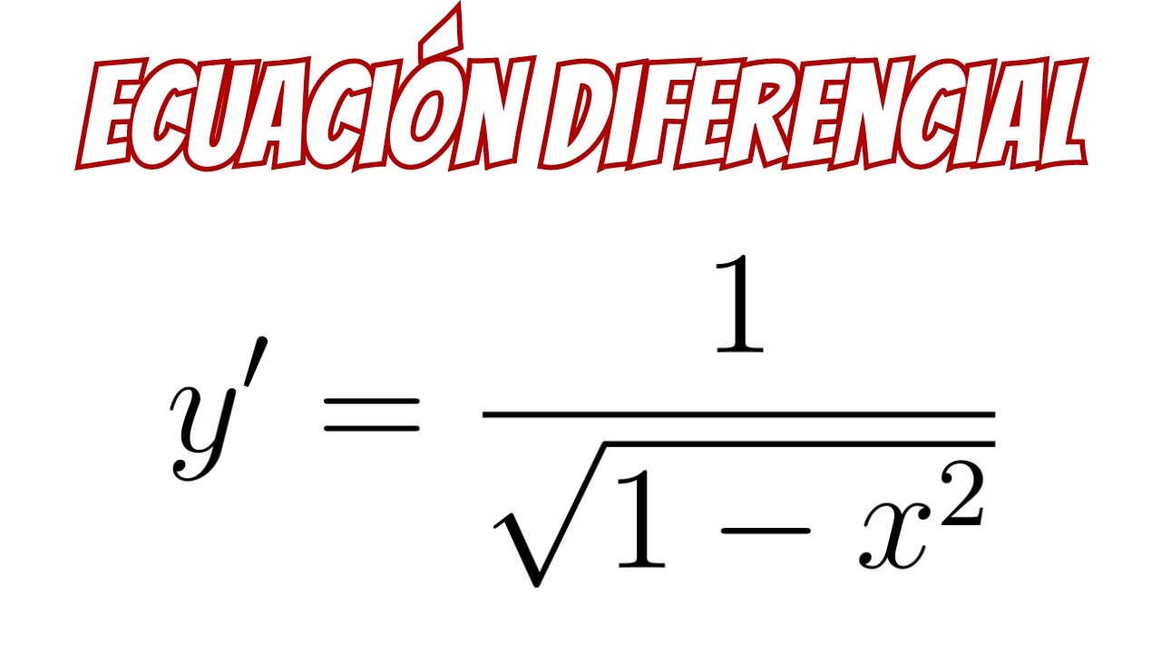 ecuaci-n-diferencial-y-1-sqrt-1-x-2-youtube