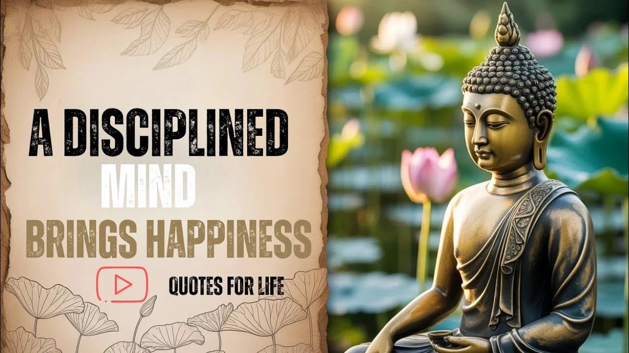 Unlock Happiness with a Disciplined Mind | Buddhist Quotes 