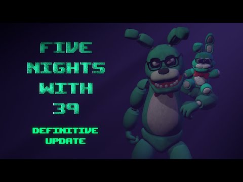 FREDDY PLAYS: Five Nights with 39 (Night 7)