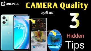 Camera Quality 3 Hidden Tips? OnePlus Camera Secret Features ? OnePlus Nord CE 2 Lite 5G | How to