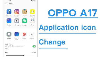 OPPO A17 Application icons Change