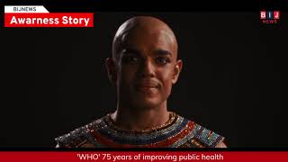 "BIJ NEWS" WHO 75 years of improving public health..
