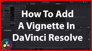 How To Add A Vignette Effect In DaVinci Resolve