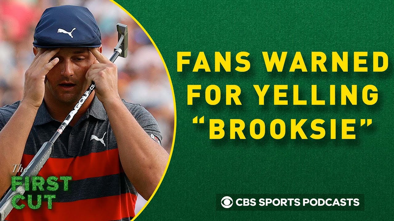 PGA Tour will EJECT fans yelling 'Brooksie' taunt at Bryson DeChambeau | First Cut Podcast