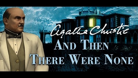 Agatha Christie And Then There Were None Full Game Walkthrough Gameplay