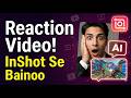 How to Make Reaction Videos | Record Reaction Videos | Pip two Videos | How to Overlap Two Videos
