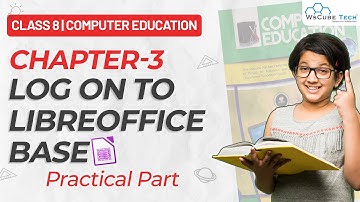 Class 8 Computer Education | Chapter-3 LOG ON TO LIBREOFFICE BASE |  Practical Part in Hindi