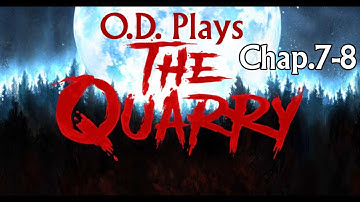 The Quarry 1st Run Chap. 7-8 | No Streamer Mode, Ultra |