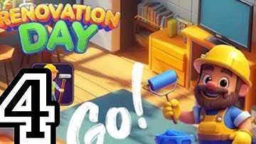 Renovation Day: House Makeover - Gameplay walkthrough part4 Android 