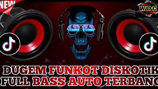 DJ DUGEM FUNKOT FULL BASS FYP VIRAL TIKTOK AUTO MELAYANG FULL DJ KENCANG 2026
