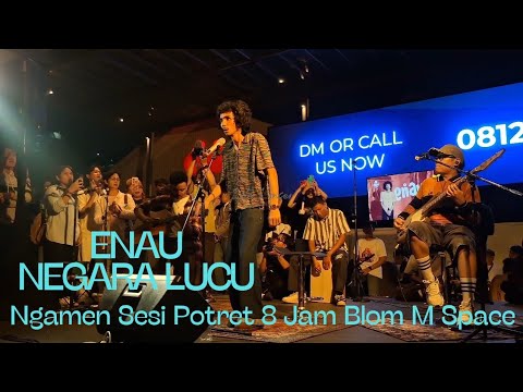Enau - Negara Lucu | Ngamen Sesi Potret Blok M Space Jakarta