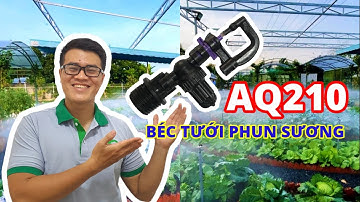 Hướng dẫn sử dụng BÉC TƯỚI PHUN SƯƠNG AQ210 - Siêu tiện lợi, tiết kiệm chi phí | Green Konoha