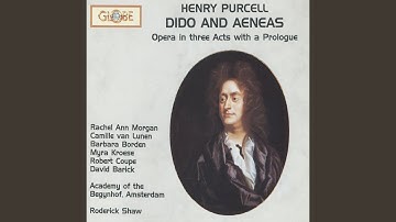 Dido and Aeneas, Z.626, The Opera, Act I: IV. Whence could so much virtue spring?