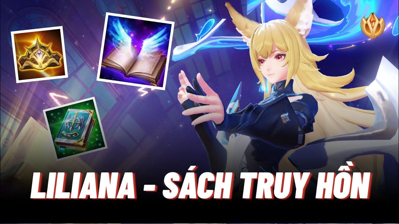 Trang bị chống hồi Hp mà cấu rỉa vẫn tốt cho Liliana - sách truy hồn | Liên quân mobile