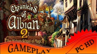 Chronicles of Albian 2: The Wizbury School of Magic - Gameplay PC | HD