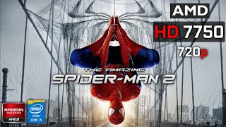 The Amazing Spider-Man 2 | AMD HD 7750 1GB DDR5 + I5 4590 | 720p, HIgh