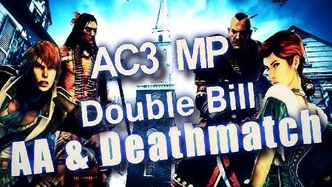I derp.. just like my friends (ಥ⌣ಥ) | Double Bill: AA & DM | AC3 Multiplayer