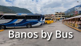 Terminal Terrestre Baños is the Place to Catch a Bus from Banos de Agua Santa