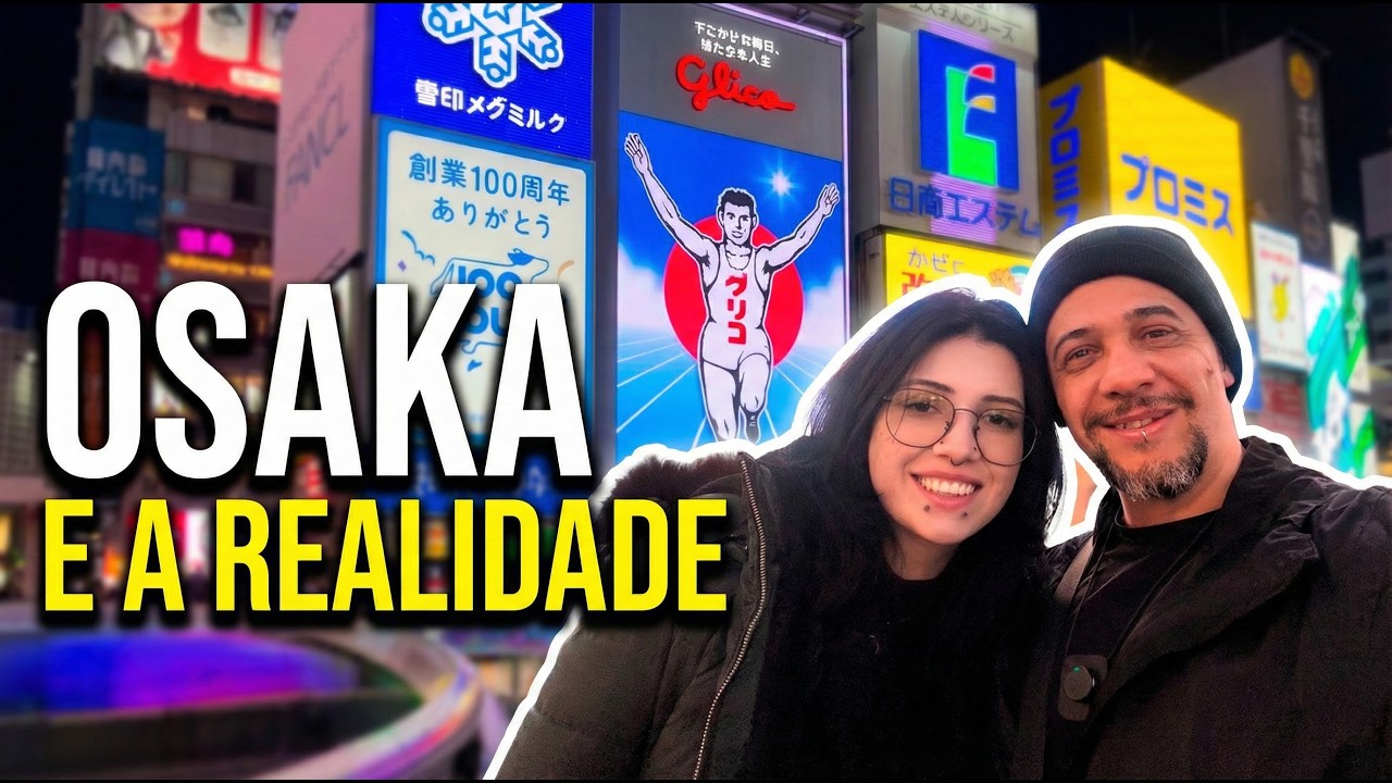 OSAKA, UMA REALIDADE DIFERENTE NO JAPÃO