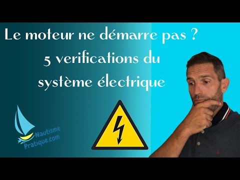 Le moteur de mon bateau ne démarre pas ! 5 points à vérifier sur le circuit électrique