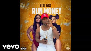 Zizi - Run Money Official Audio