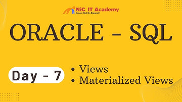 Day - 07 - Oracle SQL Views, Materialized views