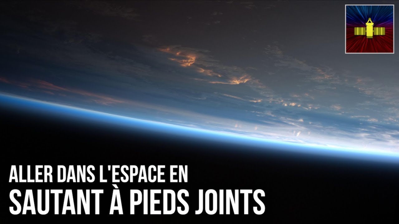 🛰 Aller dans l'espace en sautant à pieds joints