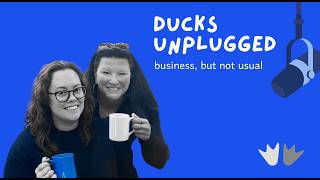 Ducks Unplugged | Episode 51 - Leadership Unfiltered: Unplugged