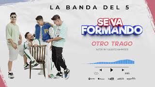 Otro Trago - La Banda Del 5 chords